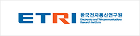 ETRI 한국전자통신연구원 Electronics and Telecommunications Research Institute